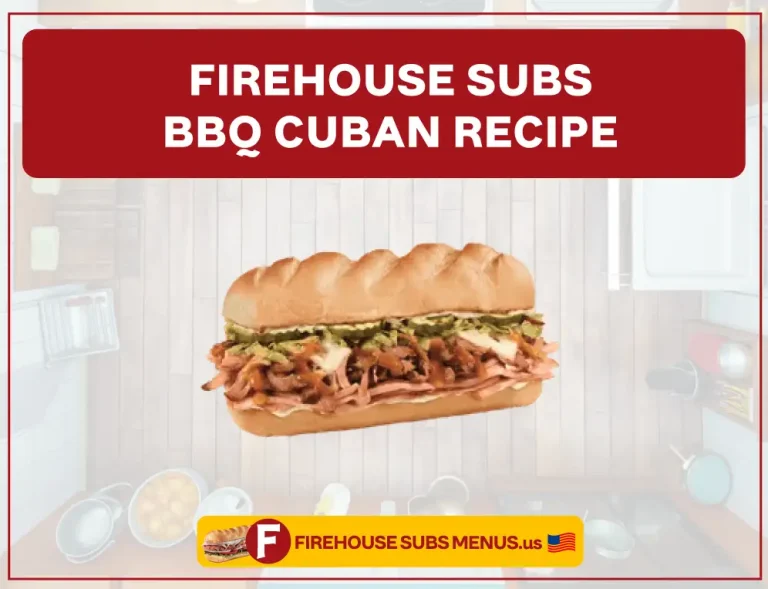 Copycat Firehouse Subs BBQ Cuban Recipe – A Smoky, Savory Delight! 3 Firehouse Subs BBQ Cuban Recipe