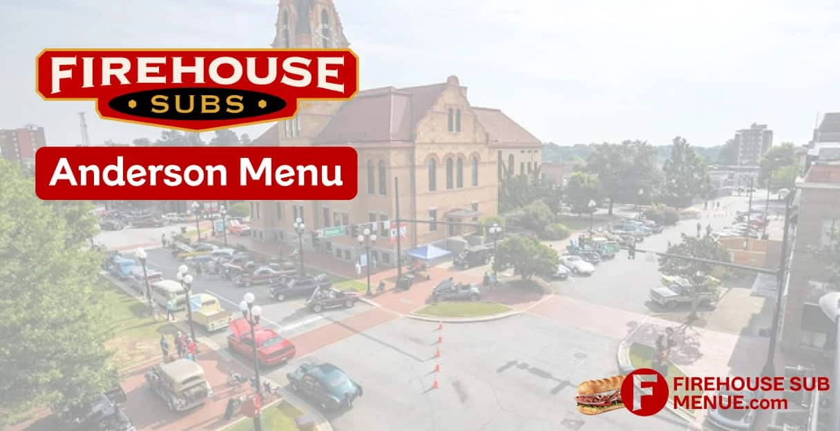 Firehouse Subs Anderson Menu With Prices, Calories, Location & Reviews (2025) 1 Firehouse Subs Anderson Menu