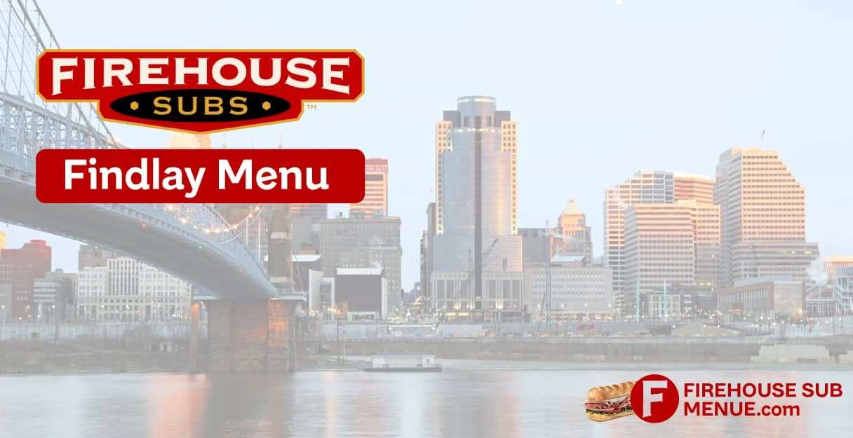 Firehouse Subs Findlay Menu With Prices, Calories, Location & Reviews (2025) 1 Firehouse Subs Findlay Menu